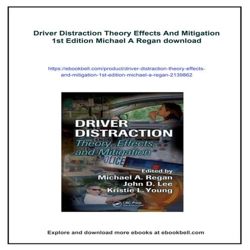 Driver Distraction Theory Effects And Mitigation 1st Edition Michael A Regan