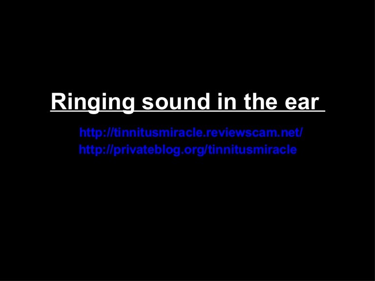 Ringing sound in the ear
