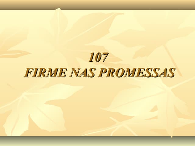 107   firme nas promessas