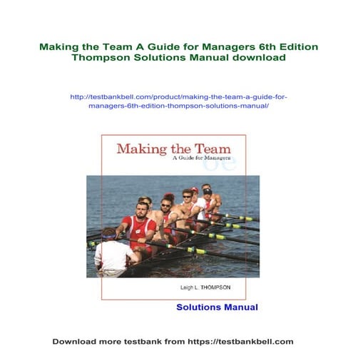 Making the Team A Guide for Managers 6th Edition Thompson Solutions Manual