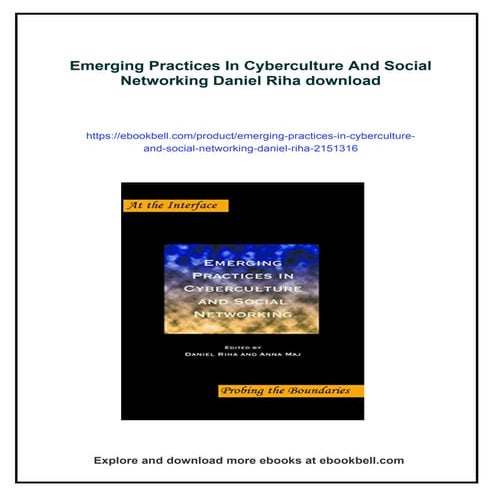 Emerging Practices In Cyberculture And Social Networking Daniel Riha