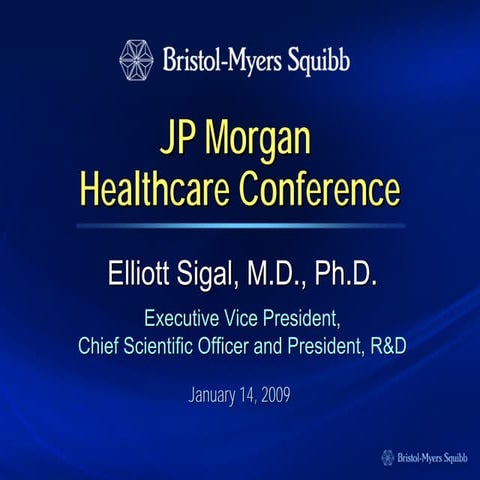 bristol myerd squibb  	  Bristol-Myers Squibb at the J.P. Morgan 27th Annual ...