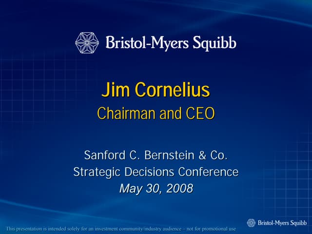 Bernstein 40th Annual Strategic Decisions Conference bristol myerd squibb Sanford C. Bernstein & Co. Strategic Decisions