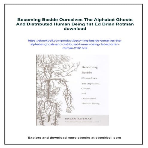 Becoming Beside Ourselves The Alphabet Ghosts And Distributed Human Being 1st...