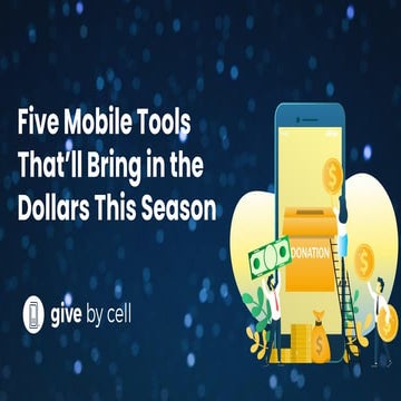 Five Mobile Fundraising Tools That’ll Bring in the Dollars This Season