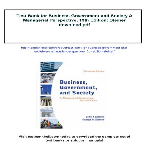 Test Bank for Business Government and Society A Managerial Perspective, 13th Edition: Steiner | PDF