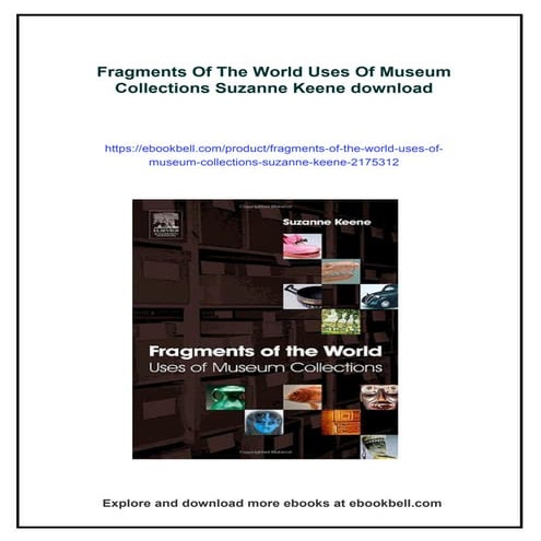 Fragments Of The World Uses Of Museum Collections Suzanne Keene