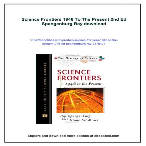 Science Frontiers 1946 To The Present 2nd Ed Spangenburg Ray