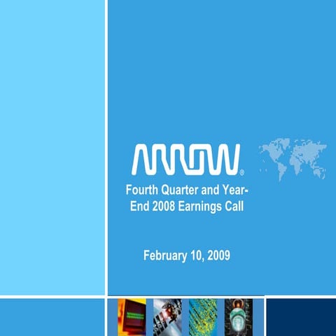 arrow electronics Arrow Electronics Fourth Quarter 2008 Earnings Call Presentation