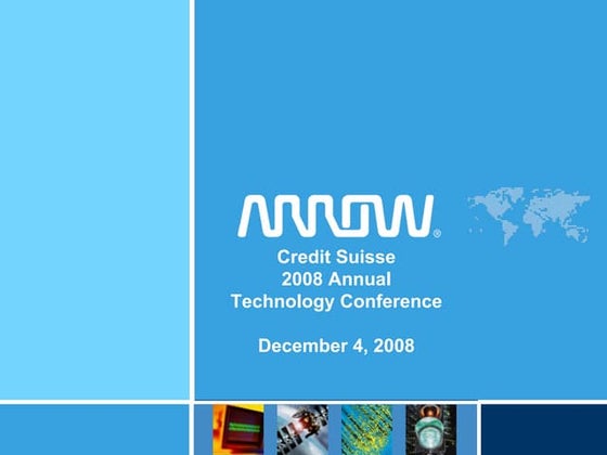 arrow electronics Credit Suisse 2008 Annual Technology Conference Presentation