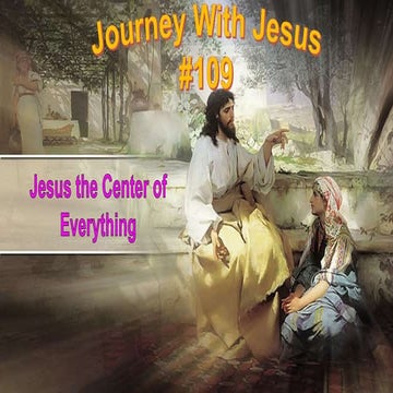109 Jesus the Center of Everything