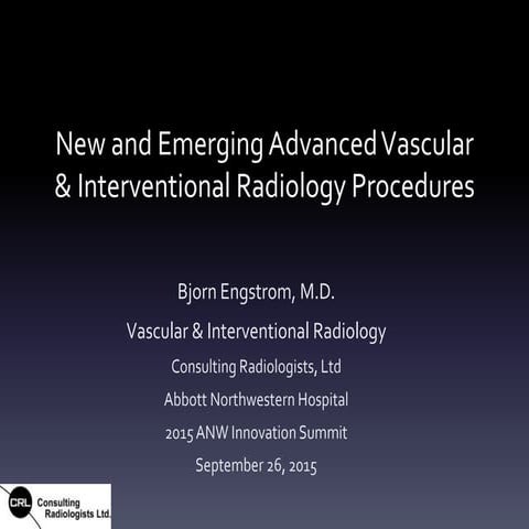 New and Emerging Advanced Vascular & Interventional Radiology Procedures