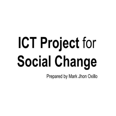 ICT Project for Social Change - Empowerment Technologies