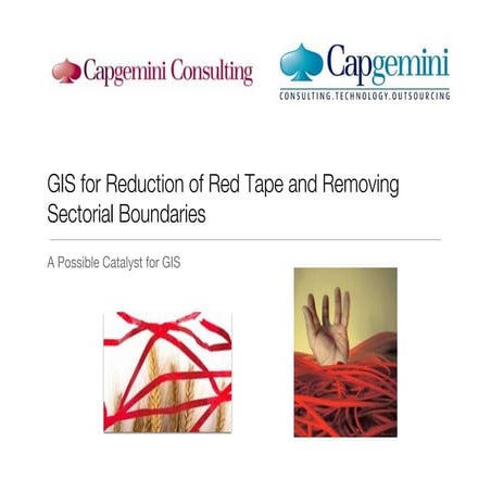 GIS for Reduction of Red Tape and Removing Sectorial Boundaries!