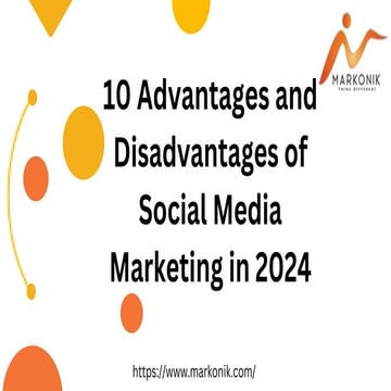 10 Advantages and Disadvantages of Social Media Marketing in 2024