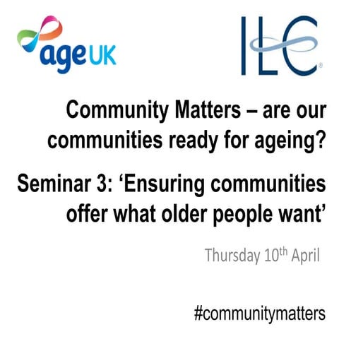10Apr14 - Ensuring communities offer what older people want