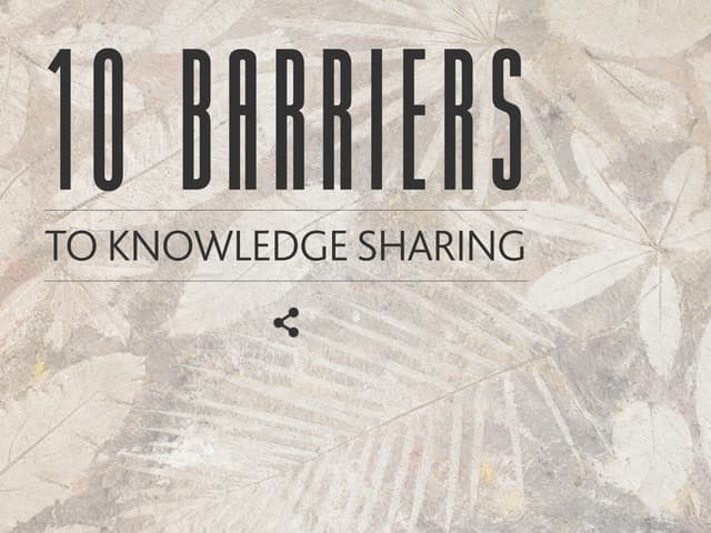 10 barriers to knowledge sharing