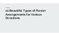 10 beautiful types of flower arrangements for various occasions.