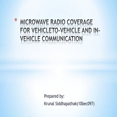 MICROWAVE RADIO COVERAGE FOR VEHICLE TO-VEHICLE AND IN-VEHICLE COMMUNICATION 