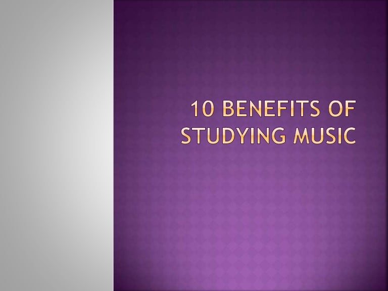 10 benefits of studying music