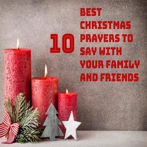 10 Best Christmas Prayers to Say With Your Family and Friends | PDF