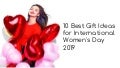 10 Best Gift Ideas for International Women's Day 2019