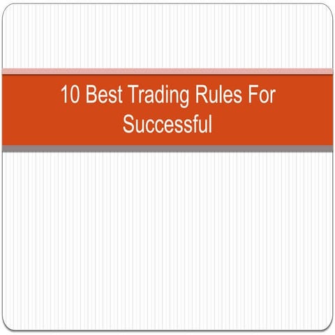 10 Best Trading Rules For Successful Trading