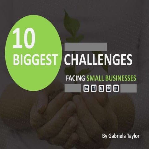 10 biggest challenges facing small business