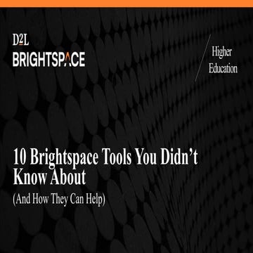 10 Brightspace Tools You Didn’t Know About - Michelle Piper