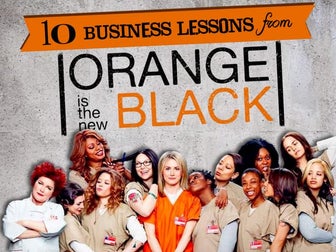 10 Business Lessons from Orange is the New Black @OITNB @Netflix