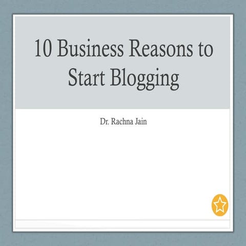 10 Business Reasons to Start Blogging