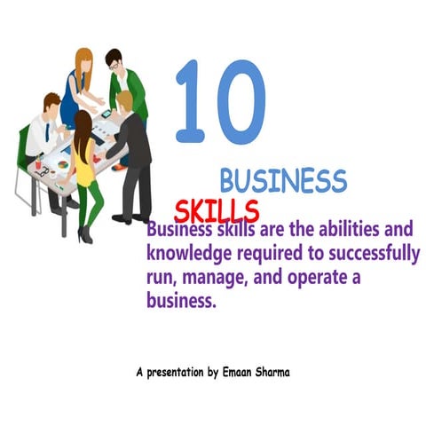 10 BUSINESS SKILLS YOU MUST HAVE.pptx