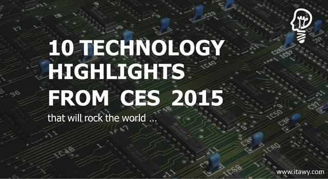 10 CES 2015 Highlights