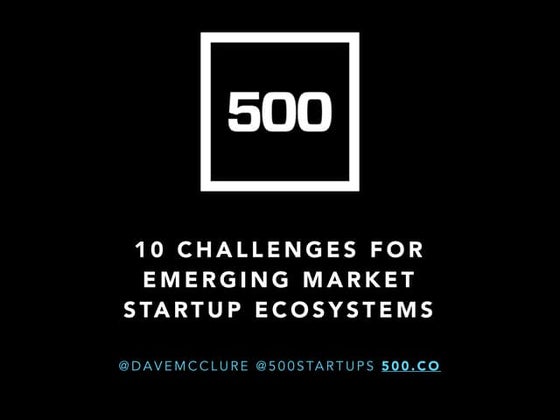 10 Challenges for Emerging Market Startup Ecosystems