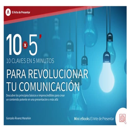 10 claves en 5 minutos para revolucionar tu comunicacion