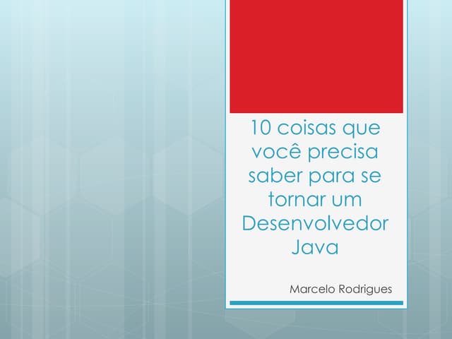 10 coisas que você precisa saber para se tornar um desenvolvedor java