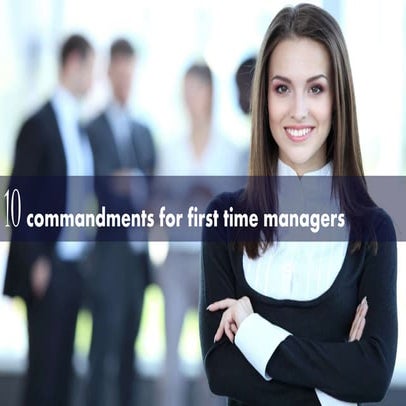 10 commandments for first time managers!!