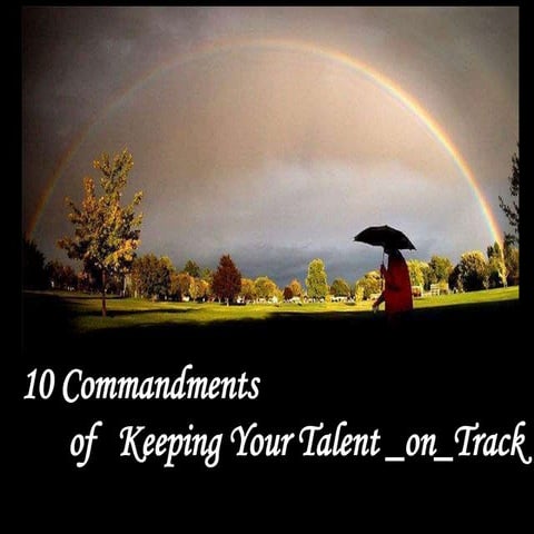 10 commandments of keeping your talent on track 