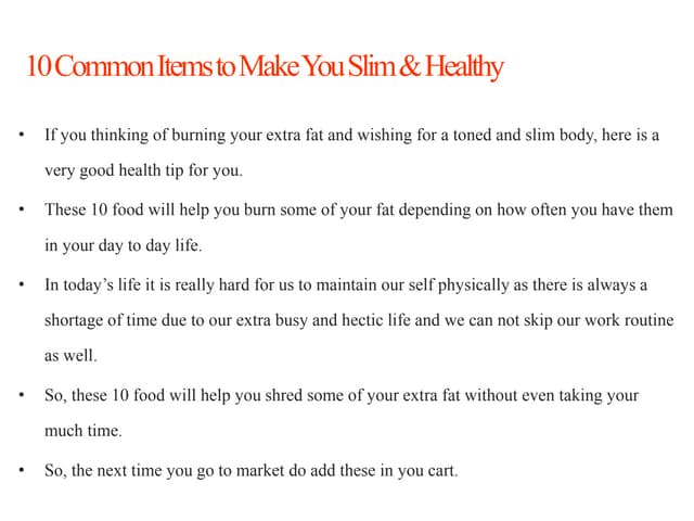 10 common items to make you slim & healthy