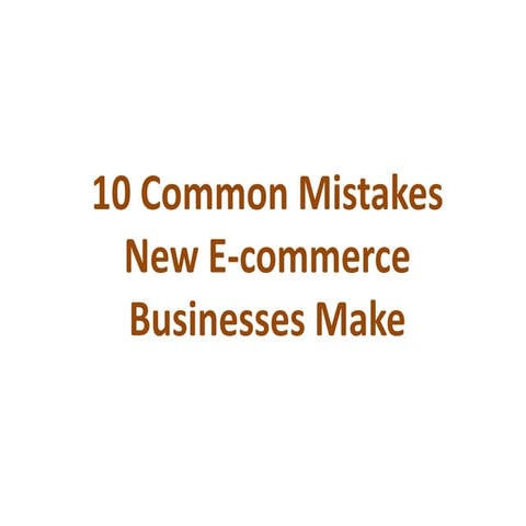 10 common mistakes new e commerce businesses make