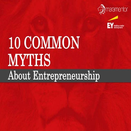 10 Most Common Myths about Entrepreneuship