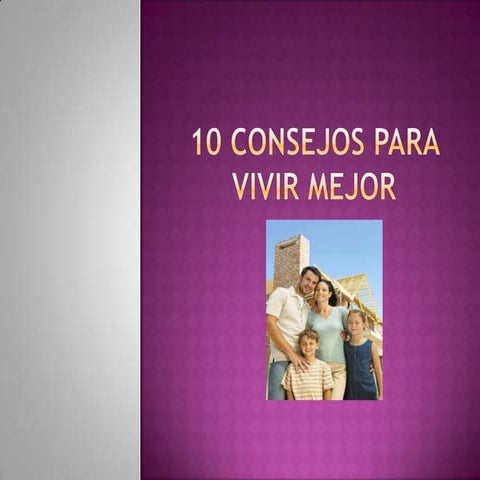 10 consejos para vivir mejor | PPTX