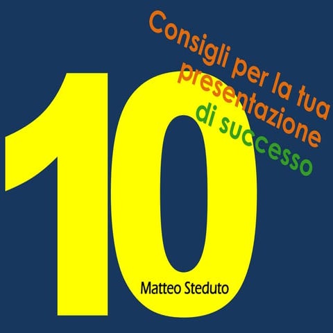 10 consigli per una presentazione di successo