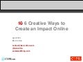 10 Creative Ways to Create an Impact Online
