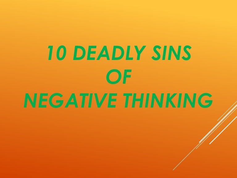 10 deadly sins of negative thinking