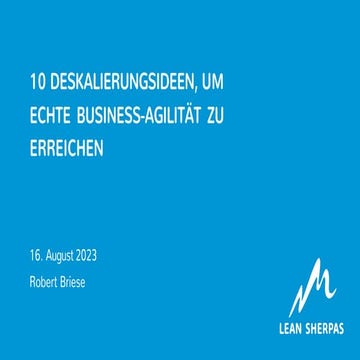 10 Deskalierungsideen um echte Business-Agilität zu erreichen