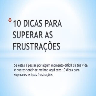 10 dicas para superar as frustrações
