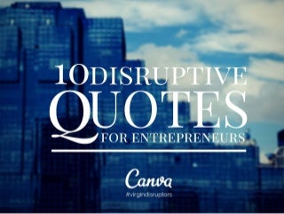 10 Disruptive Quotes for Enterpreneurs