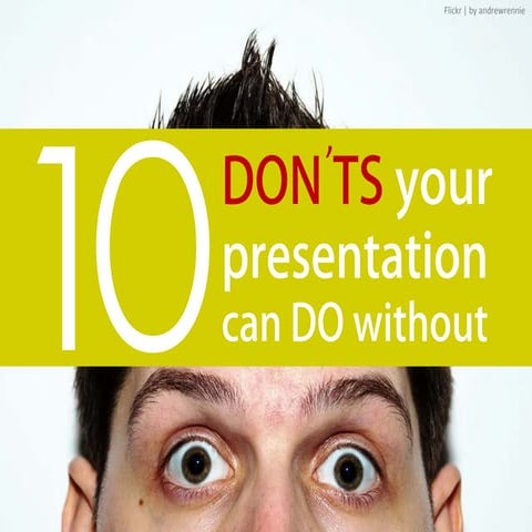 10 Don'ts Your Presentation Can Do Without