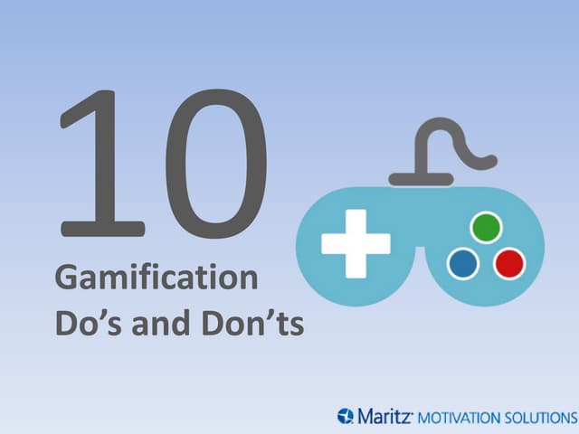 10 Do's and Don'ts of Gamification